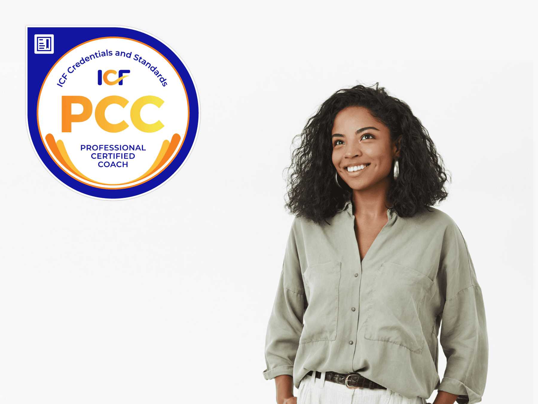 12-icf-guide-experience-coaching-credentialed-coach A woman is standing look up and smiling. Image has the ICF PCC graphic.